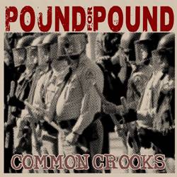 Pound For Pound : Common Crooks